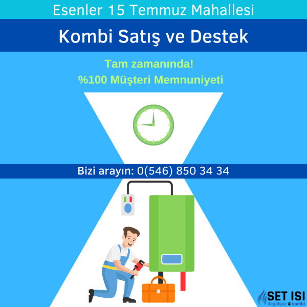 Esenler 15 temmuz kombi servisi