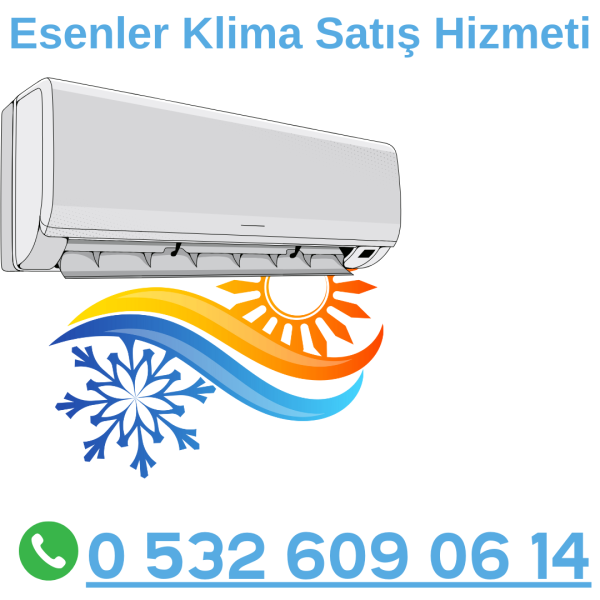 Esenler Klima Satış Esenler Klima Satış