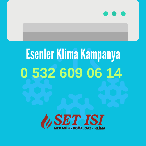 Esenler Klima Kampanya Esenler Klima Kampanya