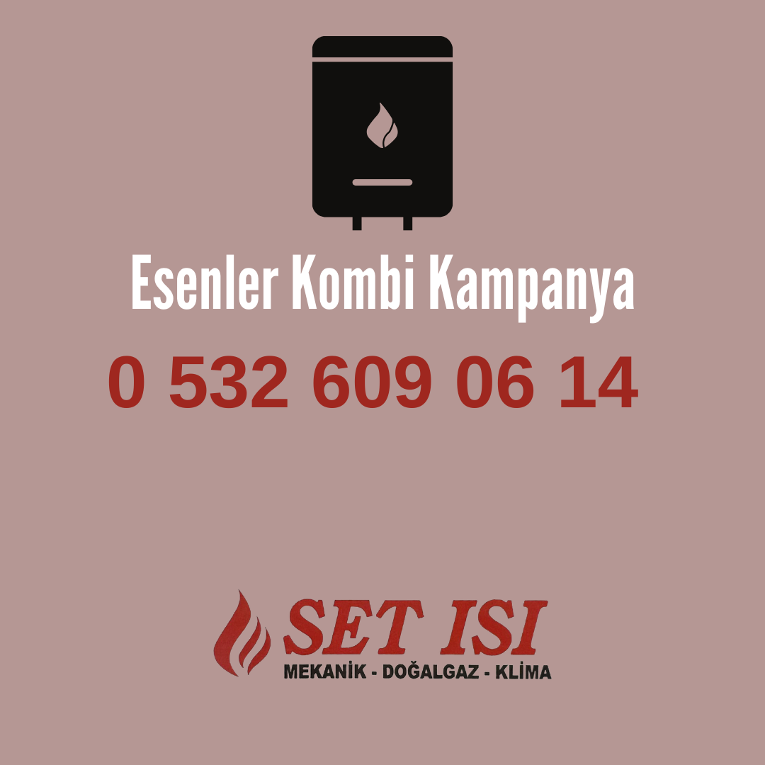 Esenler Kombi Kampanya Esenler Kombi Kampanya